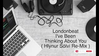 Londonbeat - I've Been Thinking About You ( Hlynur Sölvi Re-Mix )