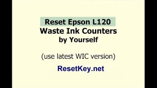 How to Reset Epson L120 by WIC Utility Tools