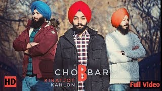 Chobbar (Full Video) | Kiratjot Kahlon | Chobar Yaaran da ae Yaar | Latest Punjabi Song