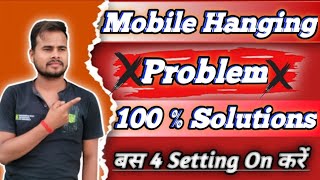 Hanging problem in Android || Mobile hang problem 100% solve @A2Technicalking