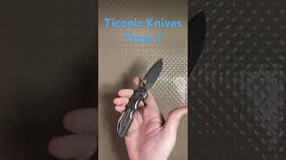 Ticonic Knives Ticon 1 #youtubeshorts #shorts #youtubeshort #short