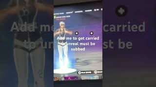 Add me to get carried to unreal #fortnite #gamingclips #gaming #fortniteclips