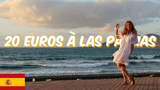 20 euros aux Canaries || LAS PALMAS [Vlog 219]