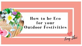 How to be Eco for your Outdoor Festivities