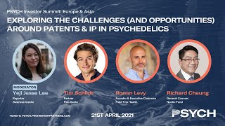 PSYCH Investor Summit: Europe & Asia - Psychedelic Patents & I.P.