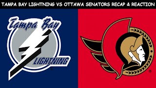 Tampa Bay Lightning vs Ottawa Senators Recap & Reaction (Rant)