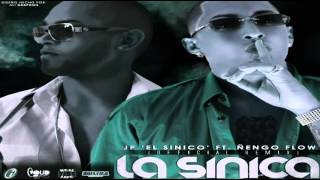 La Sinica (Remix)   JP El Sinico Ft Ñengo Flow (Original) (Con Letra) ★REGGAETON 2012★  LIKE