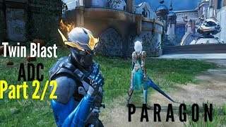 Paragon V43 | Twin Blast ADC Game play Part 2/2