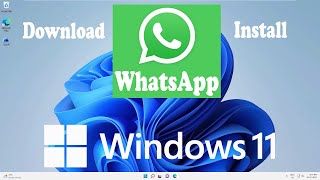 How to Download and Install WhatsApp app on Windows 11 /2023