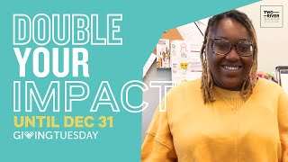 DOUBLE Your Impact on Students! #GivingTuesday | Two River Theater