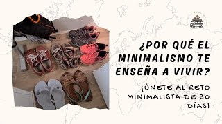 ¡RETO MINIMALISTA de 30 días! ¿Por qué el minimalismo te enseña a vivir? ¡Te lo cuento en el vídeo!