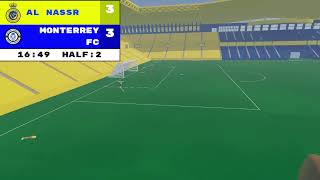 AL NASSR VS MONTERREY / RRSFL League Match Week 5