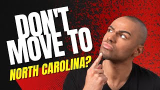 10 Reasons Why You Should Never Move To North Carolina