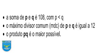 EPCAR - Considere as informações a seguir relativas aos números naturais p e q