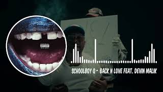 ScHoolboy Q - Back n Love feat Devin Malik