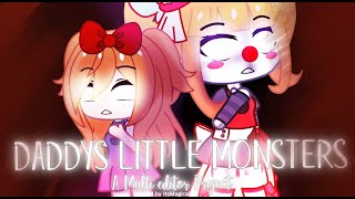 Daddy’s Little Monsters - Complete Mep - Was supposed to be a 3k special- ItsMagicalMe