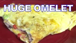 Huge OMELET Fast & Easy!