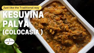 #63 Traditional Spicy Colacasia Curry | Kesuvina Palya | Seasonal Last batch of Colacasia leaves 🍀🍀