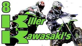 8 Killer Kawasaki's