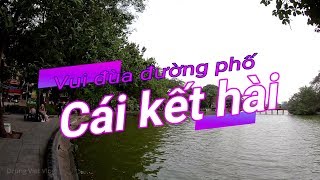 Hà Nội phố đi bộ - Vui chơi đường phố - cái kết hài