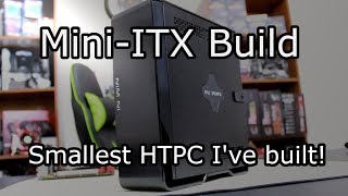 Mini-ITX HTPC Build of 2018! Smallest I've Built!