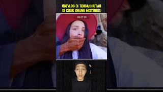 NGEVLOG DI TENGAH HUTAN, DICULIK ORANG MISTERIUS