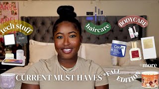 CURRENT MUST HAVES| FALL EDITION| BODY CARE, HAIRCARE, TECH STUFF, HOME FRAGRANCE + MORE