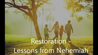 Sunday 3rd October 2021, Restoration -Lessons from Nehemiah, "The Greatest Celebration"