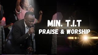 Praise & Worship With Min. T.I.T (Phaneroo Choir)