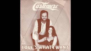 Cashmere - Love's What I Want (1979)