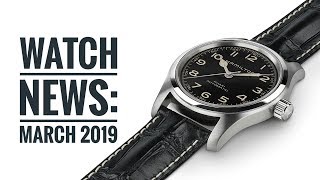 Wristwatch News: March 2019 | WATCH CHRONICLER