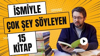 İsmiyle Çok Şey Söyleyen 15 Kitap