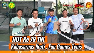 HUT Ke 79 TNI Kabasarnas Ikuti Fun Game Tenis