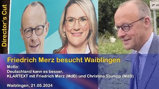 „Willkommen in Waiblingen Herr Merz“ | Waiblingen 21.05.2024