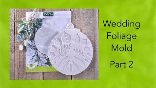 Nicholas Lodge Flower Pro Wedding Foliage Mold Part 2 of 3