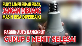 PUNYA LAMPU RUMAH RUSAK, JANGAN DIBUANG MASIH BISA DIPERBAIKI #service  #servicelampu #viralvideo