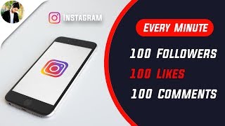 INSTAGRAM || Get 100 Followers, Likes and Comments Every Minute || Awesome Trick