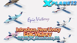 X-Plane Livery Introduce, Epic Victory / OZ, KE, 7C, New Jeans, PA