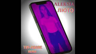 ALEKSIA Люто Tim  Moore remix