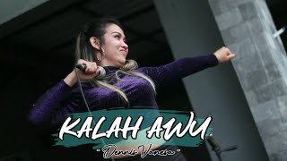 KALAH AWU (DENNIS VANESA) LIKALIKUMUSIC