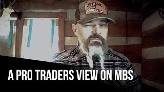 A Pro Traders View on MBS