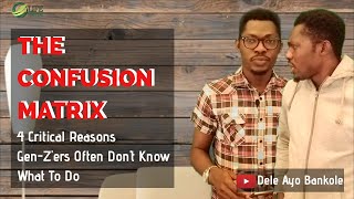 Confusion Matrix (EP 2): Why Gen-Z'ers Often Don't Know What To Do