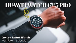 HUAWEI WATCH GT 5 Pro: Now More Premium Than Ever! With Improved Tracking Accuracy! 😧