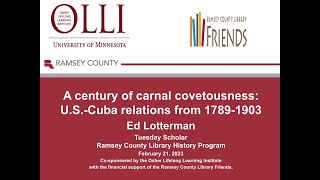 Tuesdays with a Scholar: A Century of Carnal Covetousness, U.S.-Cuba Relations from 1789-1903