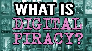 What is digital piracy?  Learn the basics here!