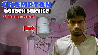 Crompton 25 liters geyser service after 5 years in Madhepura || EHSAN