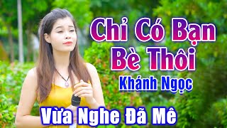 Chỉ Có Bạn Bè Thôi - Khánh Ngọc Xinh Đẹp Hát Đường Phố Ngọt Ngào Vừa Mở Nghe Đã Mê - Khánh Ngọc