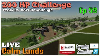 200 HP Challenge / Calm Lands LIVE / Ep 53 / FS22 / PS5 / RustyMoney