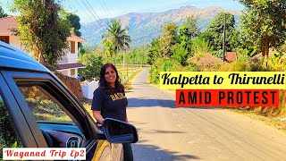 Kalpetta To Thirunelli Roadtrip Amid PROTEST & BANDH|WayanadTrip|Coffee Acres resort Wayanad|EP2