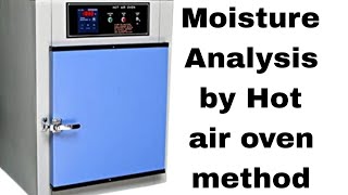 Moisture Analysis - Moisture Analysis by Hot air oven method - determine moisture in sample